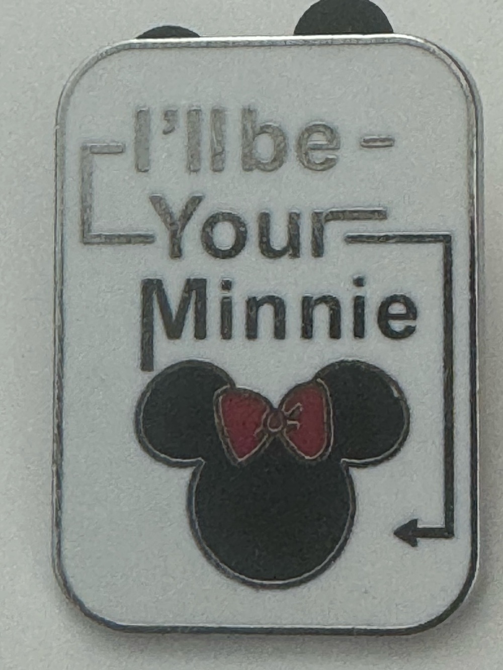 5/$25 Disney I'll Be Your Minnie‎ Pin